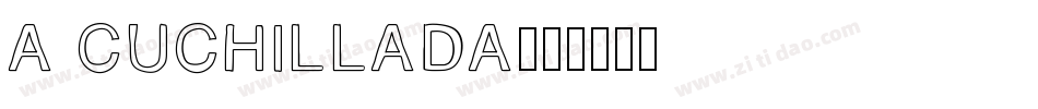 A cuchillada字体转换
